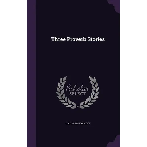 Three Proverb Stories
