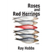 Roses and Red Herrings