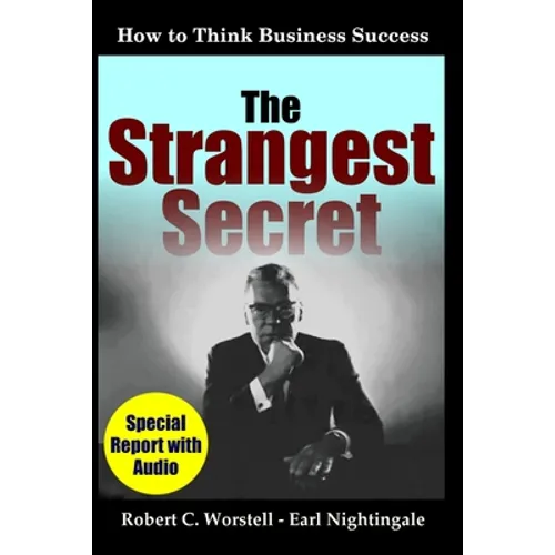 The Strangest Secret: How to Think Business Success