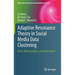 Adaptive Resonance Theory in Social Media Data Clustering: Roles, Methodologies, and Applications