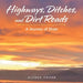 Highways, Ditches, and Dirt Roads: A Journey of Hope