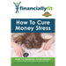 How to Cure Money Stress