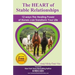 The HEART of Stable Relationships: 12 ways The Healing Power of Horses can Transform Your Life