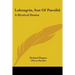 Lohengrin, Son Of Parsifal: A Mystical Drama