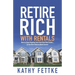 Retire Rich with Rentals: How to Enjoy Ongoing Cash Flow From Real Estate...So You Don't Have to Work Forever