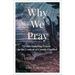 Why We Pray