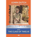 Learn Dutch with The Class of Twelve: Interlinear Dutch to English