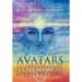 Avatars of Consciousness Awaken to Your Divine Destiny: The Extraordinary Truth about Consciousness, Creation & Us