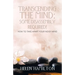 Transcending the Mind: Some Disassembly Required!: How to Take Apart Your Noisy Mind