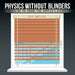 Physics Without Blinders: Revealing the Errors that Crippled a Science
