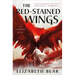 The Red-Stained Wings: The Lotus Kingdoms, Book Two
