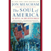 The Soul of America: The Battle for Our Better Angels