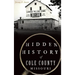 Hidden History of Cole County, Missouri