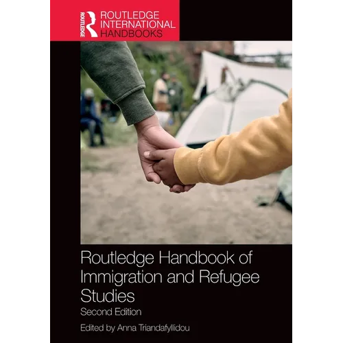 Routledge Handbook of Immigration and Refugee Studies