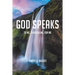 God Speaks: To Me, through Me, for Me