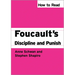 How To Read Foucault's Discipline And Punish