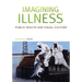 Imagining Illness: Public Health and Visual Culture