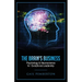 The Brain's Business: Psychology & Neuroscience for Exceptional Leadership
