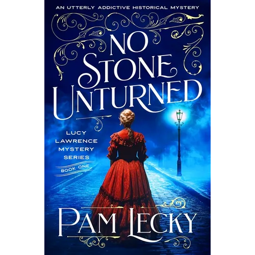 No Stone Unturned: An Utterly Addictive Historical Mystery