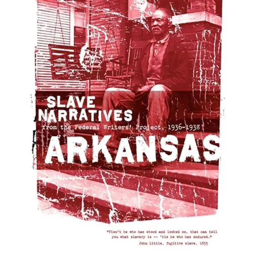 Arkansas Slave Narratives