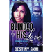 Blinded by his Love: Foolish Heart
