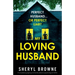 My Loving Husband: A completely gripping and totally addictive psychological thriller