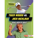 Tiger Woods vs. Jack Nicklaus: Who Would Win?