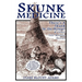 Skunk Medicine: There's a Skunk in the House! and Other Tail-Raising Stories