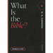 What Is the Bible?