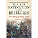 Till the Extinction of This Rebellion: George Rogers Clark, Frontier Warfare, and the Illinois Campaign of 1778-1779