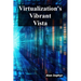 Virtualization's Vibrant Vista: Optimizing Virtualization Processes For Cost Efficiency And High Availability