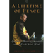 A Lifetime of Peace: Essential Writings by and about Thich Nhat Hanh