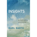 Insights: Karl Barth's Reflections on the Life of Faith