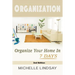 Organization: Declutter & Organize Your Home In 7 Days!