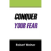 Conquer Your Fear