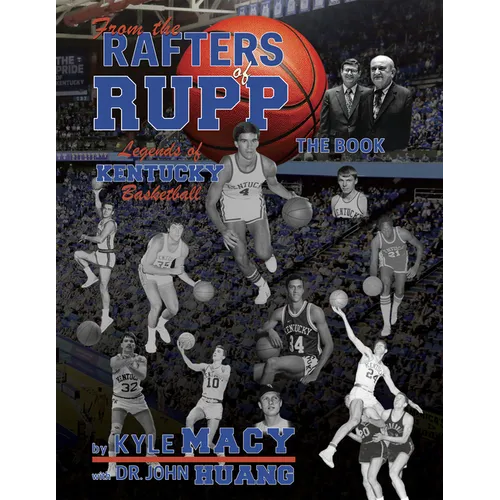 From the Rafters of Rupp -- The Book: Legends of Kentucy Basketball