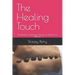 The Healing Touch: The Benefits of Massage Therapy to Health and Wellness