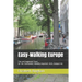 Easy-Walking Europe: Tips and Suggested Tours for the (Somewhat) Mobility Impaired: 2020, Compact Edition