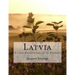 Latvia: A Love Declaration in 35 Pictures