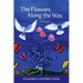 The Flowers Along the Way: A Memoir