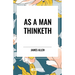 As a Man Thinketh
