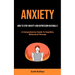 Anxiety: How To Stop Anxiety And Depression Naturally (A Comprehensive Guide To Cognitive Behavioral Therapy)