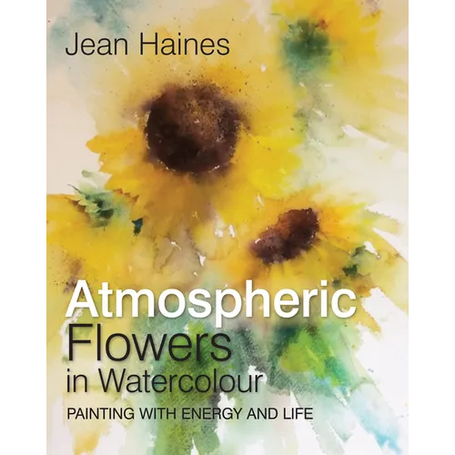 Jean Haines' Atmospheric Flowers in Watercolour