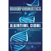 Bioinformatics: Algorithms, Coding, Data Science And Biostatistics
