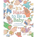 It's Hard to Be a Baby: A Picture Book