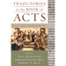 Trajectories in the Book of Acts: Essays in Honor of John Wesley Wyckoff