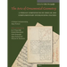 The Arts of Ornamental Geometry: A Persian Compendium on Similar and Complementary Interlocking Figures. a Volume Commemorating Alpay Özdural