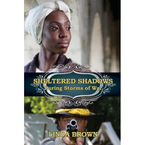 Sheltered Shadows During Storms of War