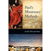 Paul's Missionary Methods: In His Time and in Ours