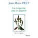 La Médecine par les plantes